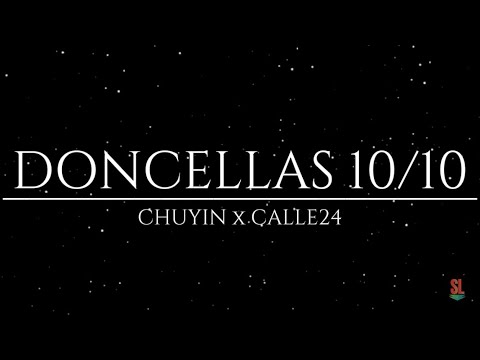 Doncellas 10/10 - (LETRA) - Chuyin x Calle24