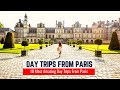 Best day trips from paris  10 amazing and easy day trips from paris you dont want to miss