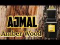Ajmal Amber Wood Fragrance Review