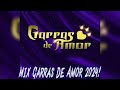 Mix garras de amor 2024 lo nuevo  by dj maxxtro