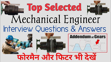 mechanical engineer foreman fitter interview questions and answers, mechanical interview questions
