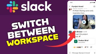 How to Switch Between Slack Workspaces 2025?