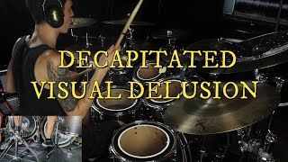 Decapitated - Visual Delusion (drum cover)