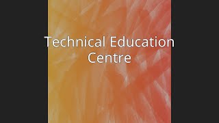Technical Education Centre