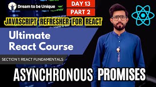 Asynchronous JavaScript Promises  | JavaScript Refresher | Ultimate React Course | Day 13 Part 2