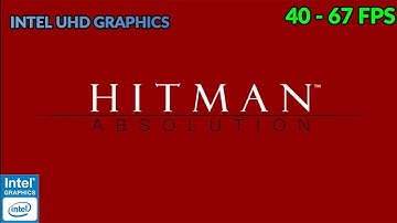 Hitman: Absolution | INTEL N95 | INTEL UHD GRAPHICS | 16 GB RAM