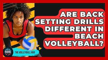 Are Back Setting Drills Different In Beach Volleyball? - The Volleyball Hub