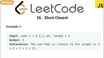 LeetCode 16 3Sum Closest in javascript