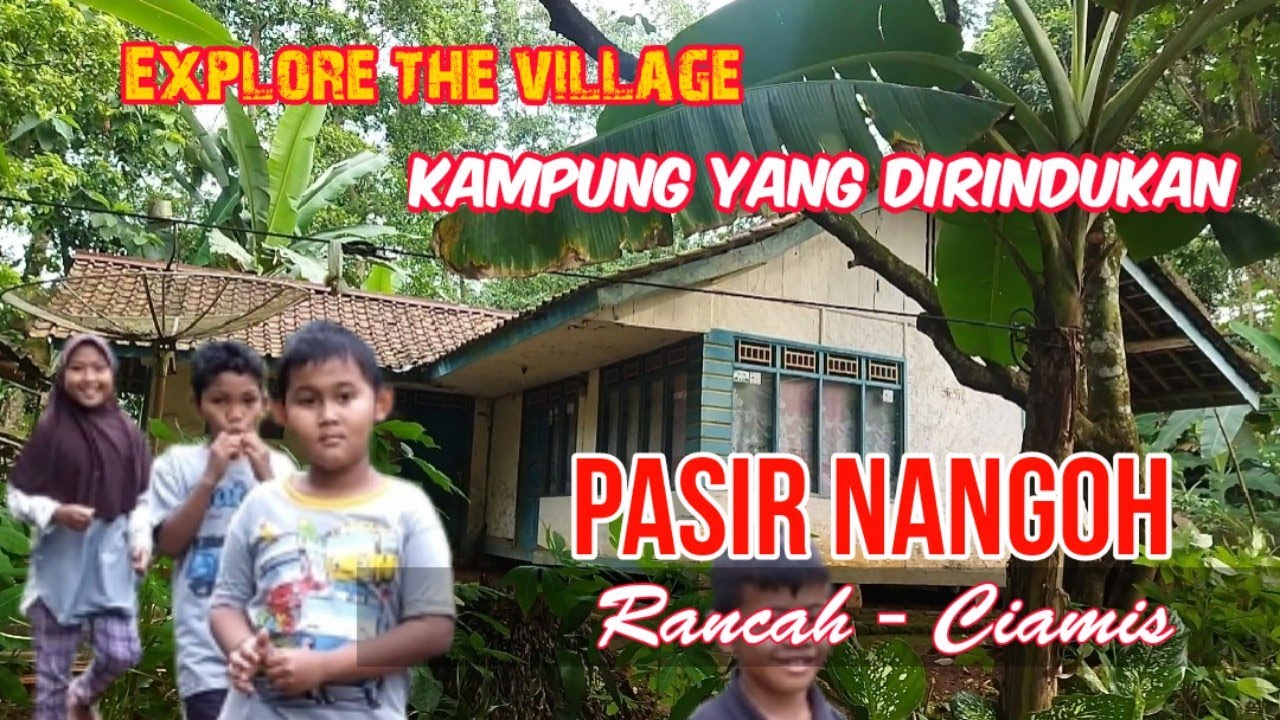 Suasana Kampung Pasir Nangoh || Kampung  sejuk yang dirindukan || Explore the village