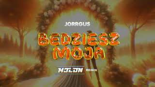 JORRGUS - Będziesz Moja (M3LON REMIX 2024)