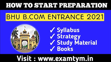 Bhu B.com Entrance 2021 || How to start preparation || Examtym🔥🔥