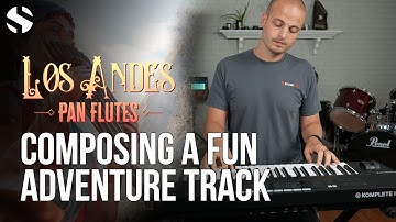 Composing A Fun Adventure Track With Los Andes Pan Flutes