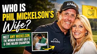 The Untold Story of Phil Mickelson's Wife That Changed Everything