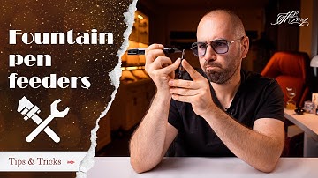 Fountain pen feeders 🖋️ - Problems / Adjustment 🛠️
