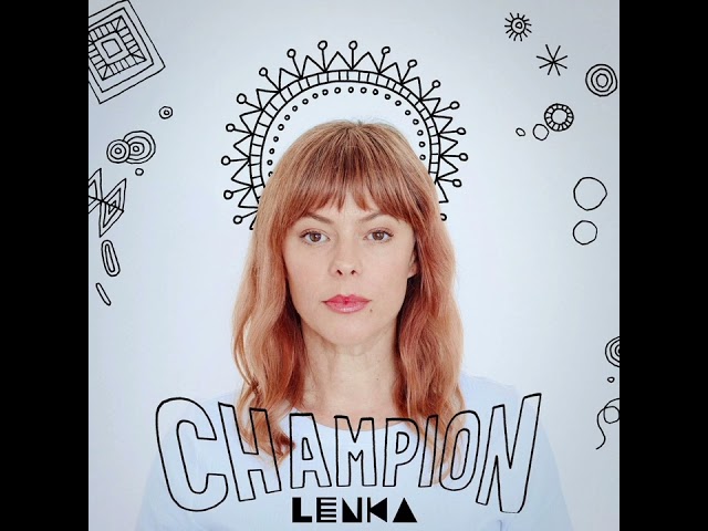 Lenka - Champion (Feat. Josh Pyke)New Single 2023 class=