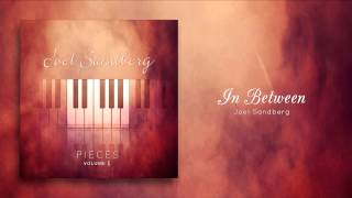 6 "In Between" (Now on iTunes), Original Piano Song by Joel Sandberg