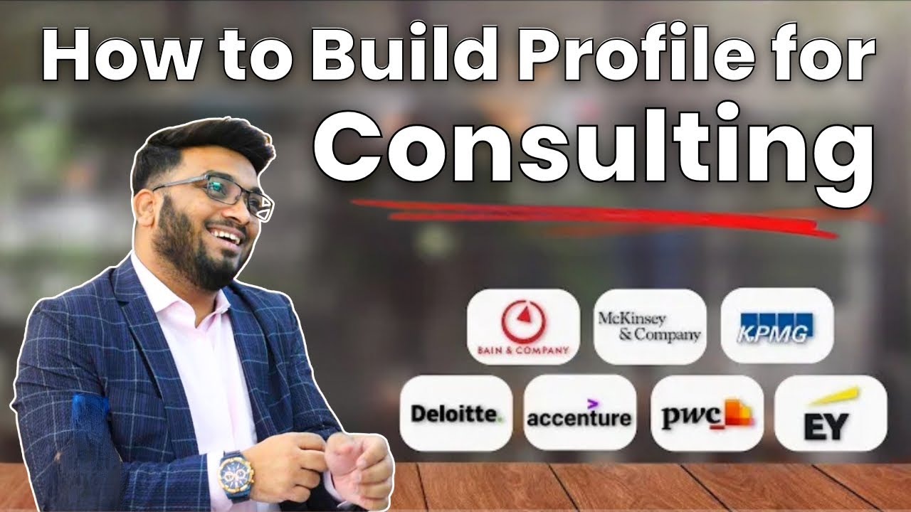 How to Build Your Profile to Crack Top Consulting Companies? - YouTube