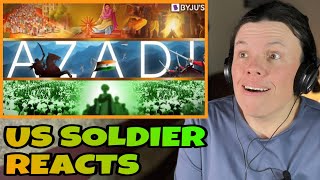 Azadi: A Tribute To India’s Great Freedom Fighters (US Soldier Reacts to India's Independence Day)