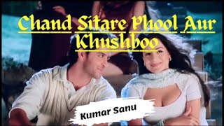 Chand Sitare Phool Aur Khushboo|| Kumar Sanu|| Hrithik Roshan|| Ameesha Patel|| Lofi+slowed&reverb||