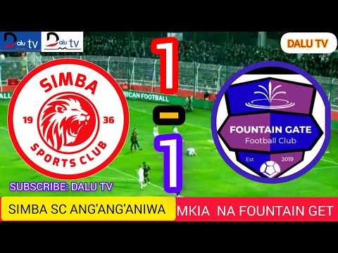 MAGOLI YOTE FT SIMBA SC 1 1 FOUNTAIN GET 