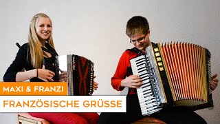 Französische Grüße - Steirische Harmonika & Akkordeon chords