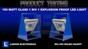 150 Watt Class 1 Div 1 Explosion Proof LED Light - Non-Spark Aluminum Base - 120-277V AC