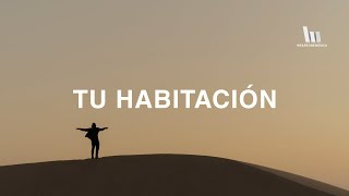 Video thumbnail of "Hillsong Worship - Tu Habitación (Upper Room) |Letra"