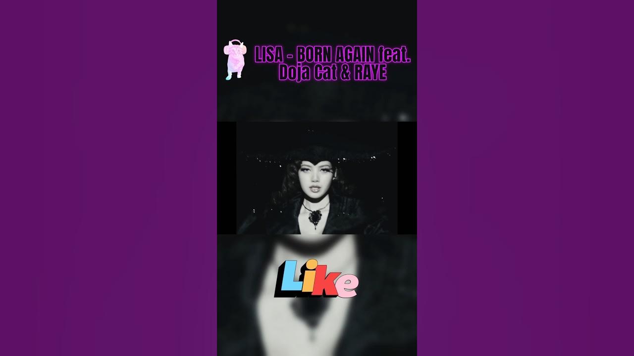 LISA - BORN AGAIN feat.Doja Cat & RAYE #aoffergg #music #lisa LISA - BORN AGAIN feat.Doja Cat & RAYE #aoffergg #music #lisa