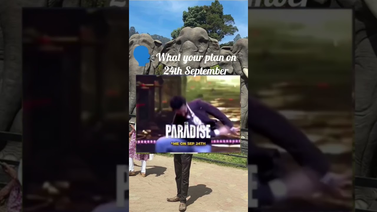 24 September 2026 Wait is over For This masterpiece movie🎬 THE PARADISE 🎬✨😎❤️#shorts #movie