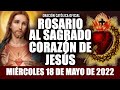 ROSARIO AL SAGRADO CORAZÓN DE HOY MIÉRCOLES 18 DE MAYO DE 2022(MES DEL SAGRADO CORAZÓN DE JESÚS)