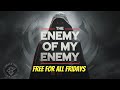 Free For All Friday 3: The enemy of my enemy is my friend