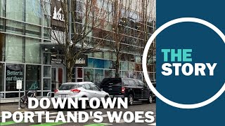 Downtown Portland has had quite a week, but it’s bigger than that