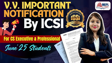 V.V. Important Notification 🔔By ICSI For CS Exe & Prof June