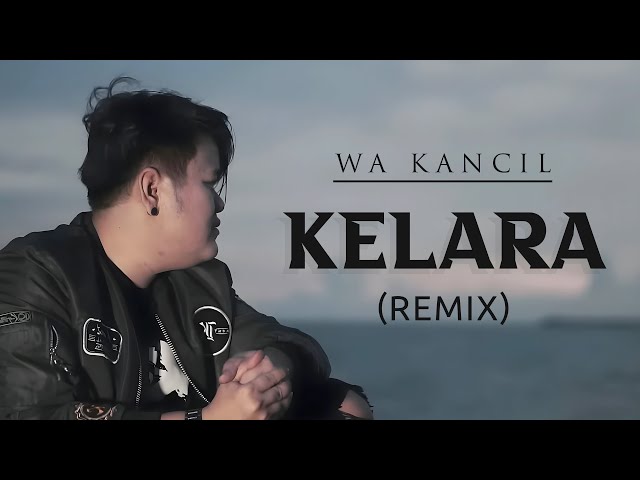 DJ KELARA - Wa Kancil | Remix | By DJ Suhadi Official class=