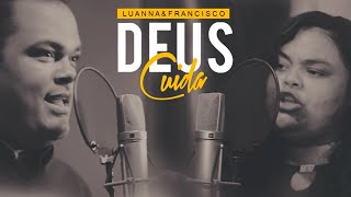 Deus Cuida - Luanna e Francisco - ( Deixa Deus Fazer ) Live Session chords