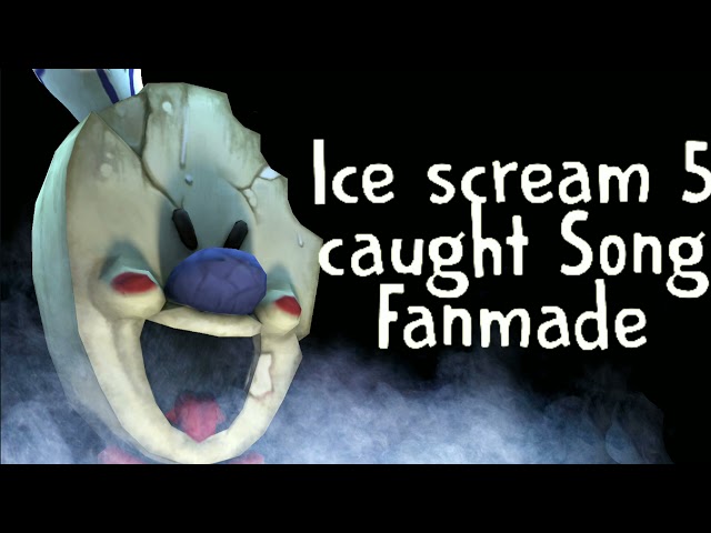 Ice Scream 5 FanMade Caught Song!!! class=