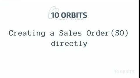 1. Creating a Sales Order (SO) directly -Sales Management | Odoo ERP