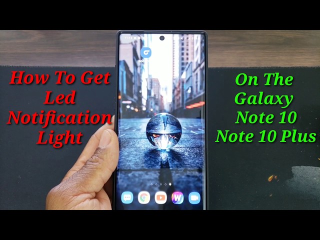 How to Get Led Notification On The Galaxy Note 10/Galaxy Note 10 Plus -  YouTube