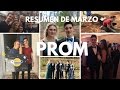 PROM | Resumen de marzo y baile de prom -Martín Tena