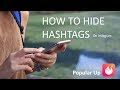 HOW TO HIDE HASHTAGS ON INSTAGRAM 2019?