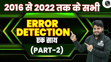 Error Detection Part 2 | 2016 - 2022 All Questions Covered | English by Vishal Sir