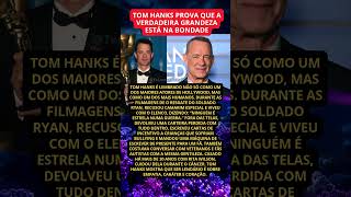 Tom Hanks: o astro que conquistou o mundo com humildade