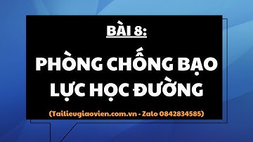 Giáo án powerpoint Phòng, chống bạo lực học đường | Powerpoint Chân trời sáng tạo GDCD 7