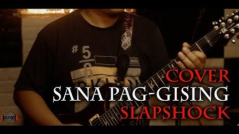 Sana Pag-Gising - Slapshock (Cover)