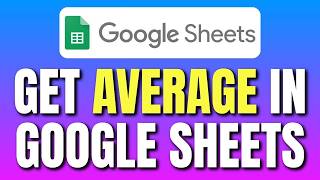 How To Get Average in Google Sheets | Use AVERAGE Function in Google Sheets | Easy Tutorial
