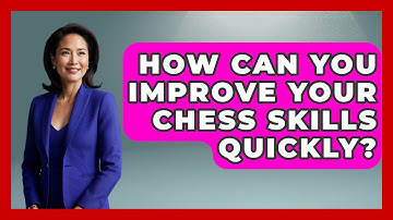 How Can You Improve Your Chess Skills Quickly? | The Chess Codex
