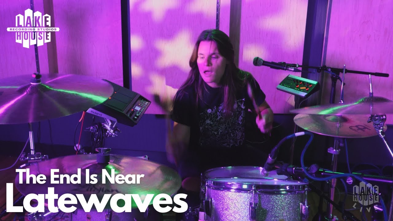 Latewaves - The End Is Near (Live at Lakehouse Recording Studios)
