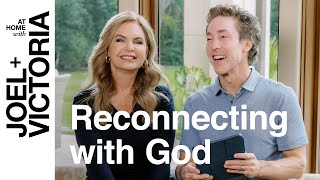 At Home with Joel+Victoria | Reconnecting with God | August 21st, 2023