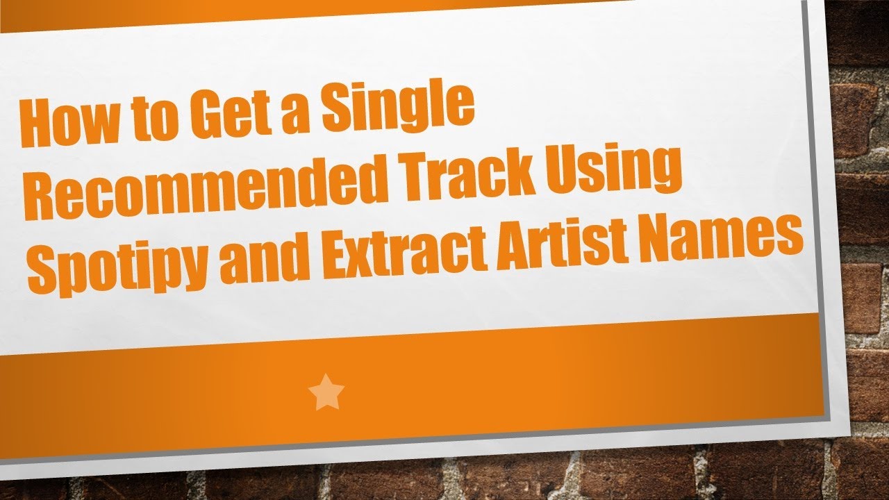 How to Get a Single Recommended Track Using Spotipy and Extract Artist Names