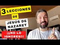 3 LECCIONES DE JESÚS DE NAZARET/Con Esto Vas a Cambiar Tu Manera de Pensar (¡NO HAGAS LO CONTRARIO!)